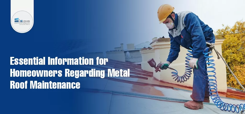Essential Information for Homeowners Regarding Metal Roof Maintenance